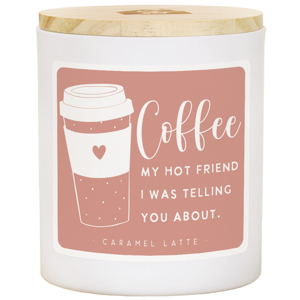 Coffee My Hot Friend Candle - Caramel Latte
