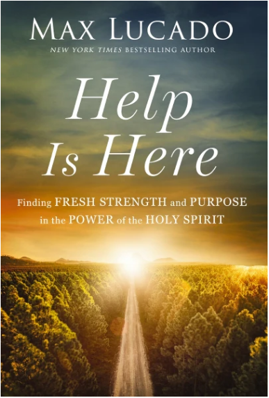 Help Is Here - Max Lucado