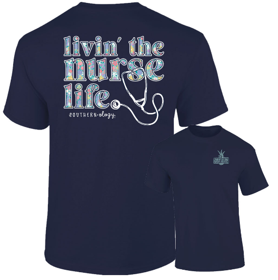 Southernology Livin' the Nurse Life Short Sleeve T-Shirt