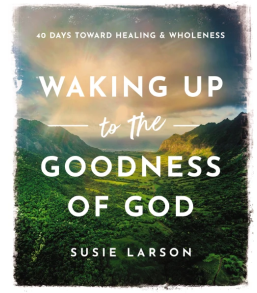 Waking Up to the Goodness of God