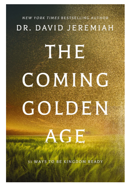 The Coming Golden Age: 31 Ways to be Kingdom Ready