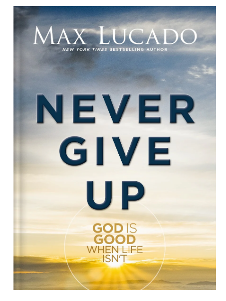 9781400348992 Harper Collins Never Give Up: God is Good When Life Isn't