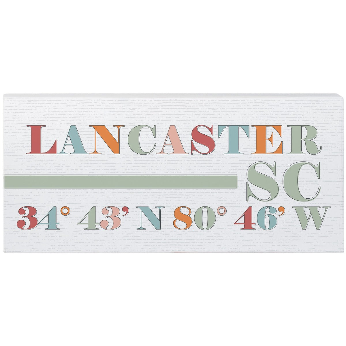 ISB1658 Sincere Surroundings Colorful Lancaster SC Coordinates Sign