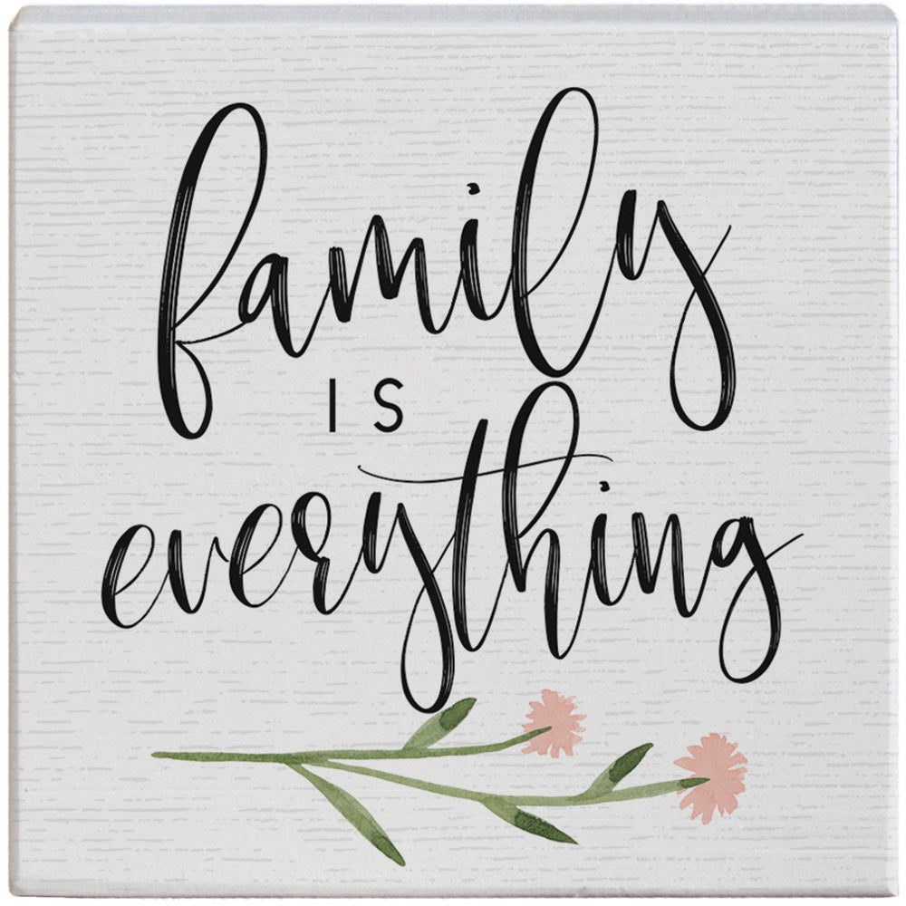 Family is Everything Wooden Block