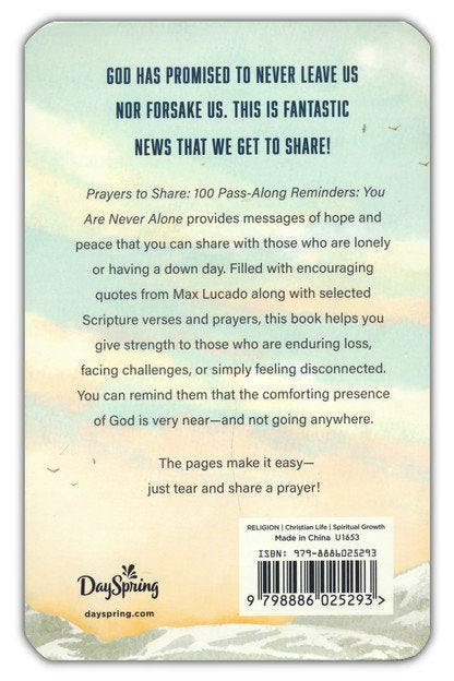 9798886025293 100 Pass-Along Reminders: You are Never Alone By: Max Lucado Prayers to Share 0