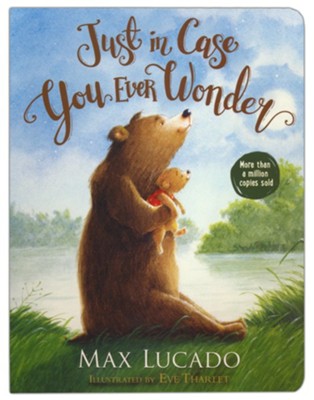 9780718075392 Just in Case You Ever Wonder Board Book By Max Lucado 0