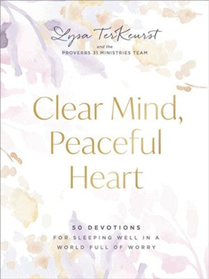 9781400247394 Clear Mind, Peaceful Heart: 50 Devotions for Sleeping Well in a World Full of Worry Hard Cover0