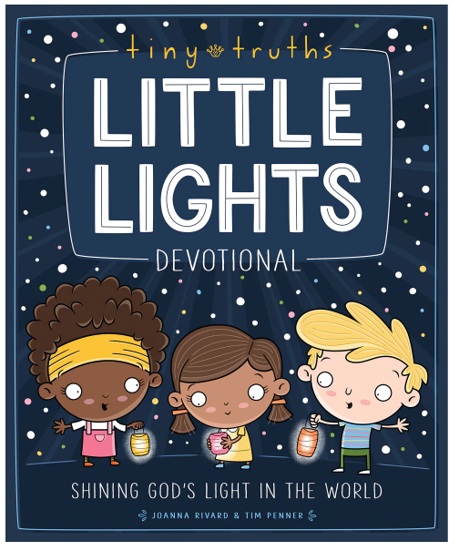 Tiny Truths Little Lights Devotional: Shining God's Light in the World