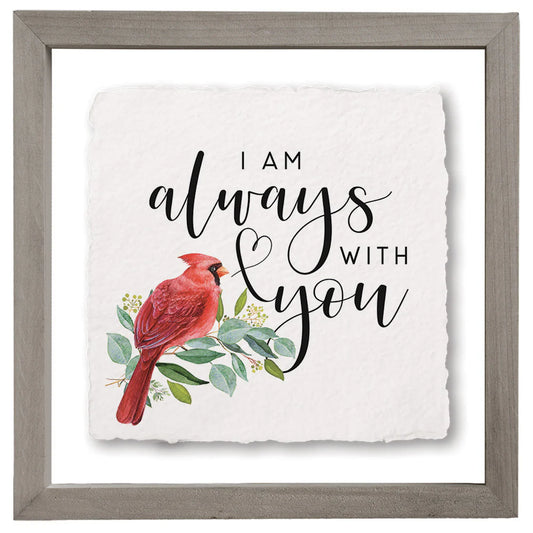 FAS1013 Sincere Surroundings Always With You Sign