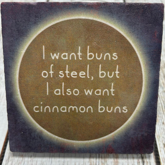 I Want Buns Of Steel Coaster