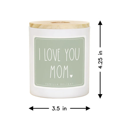 CDL1030 Sincere Surroundings Love You Mom Candle - Vanilla Delight