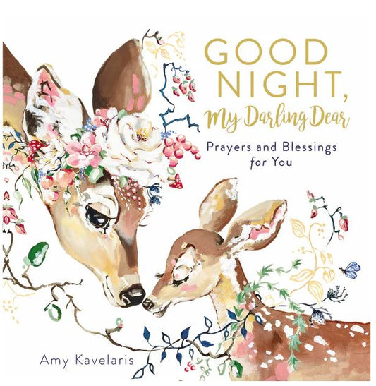 Good Night, My Darling Dear: Prayers and Blessings for You