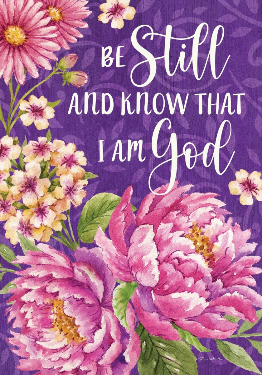 Be Still Floral Garden Flag