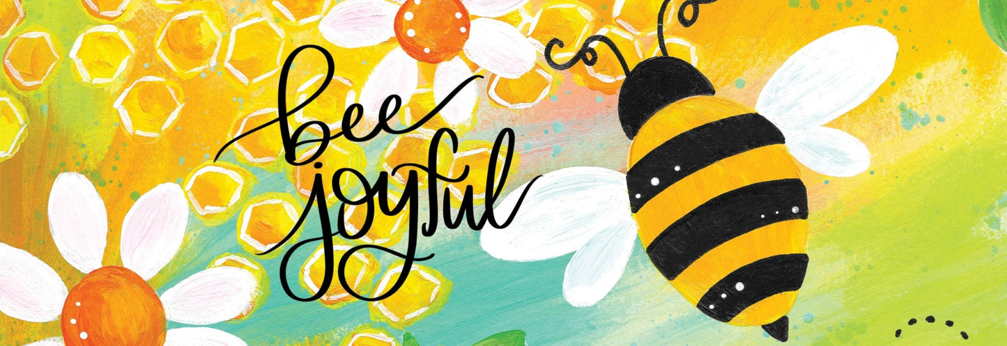 Bee Joyful Signature Sign