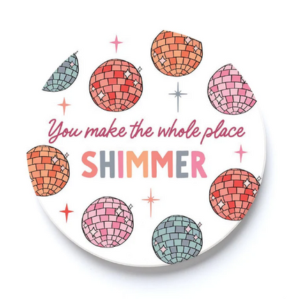 Car Coaster - You Make The Whole Place Shimmer