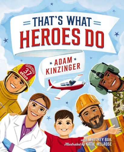 9781400252725 That's What Heroes Do Book by Adam Kinzinger 0