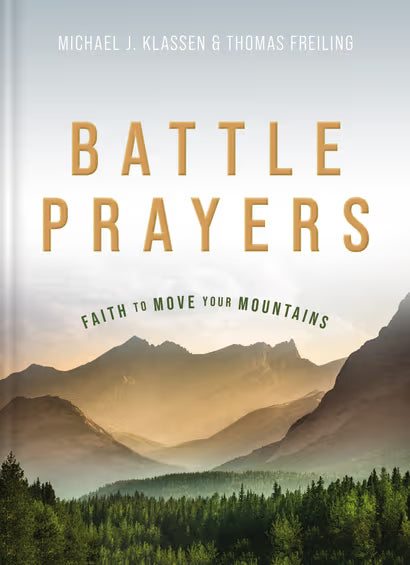 9781401603625 Battle Prayers Faith to Move Your Mountains Book by Michael J. Klassen Hard Cover 0