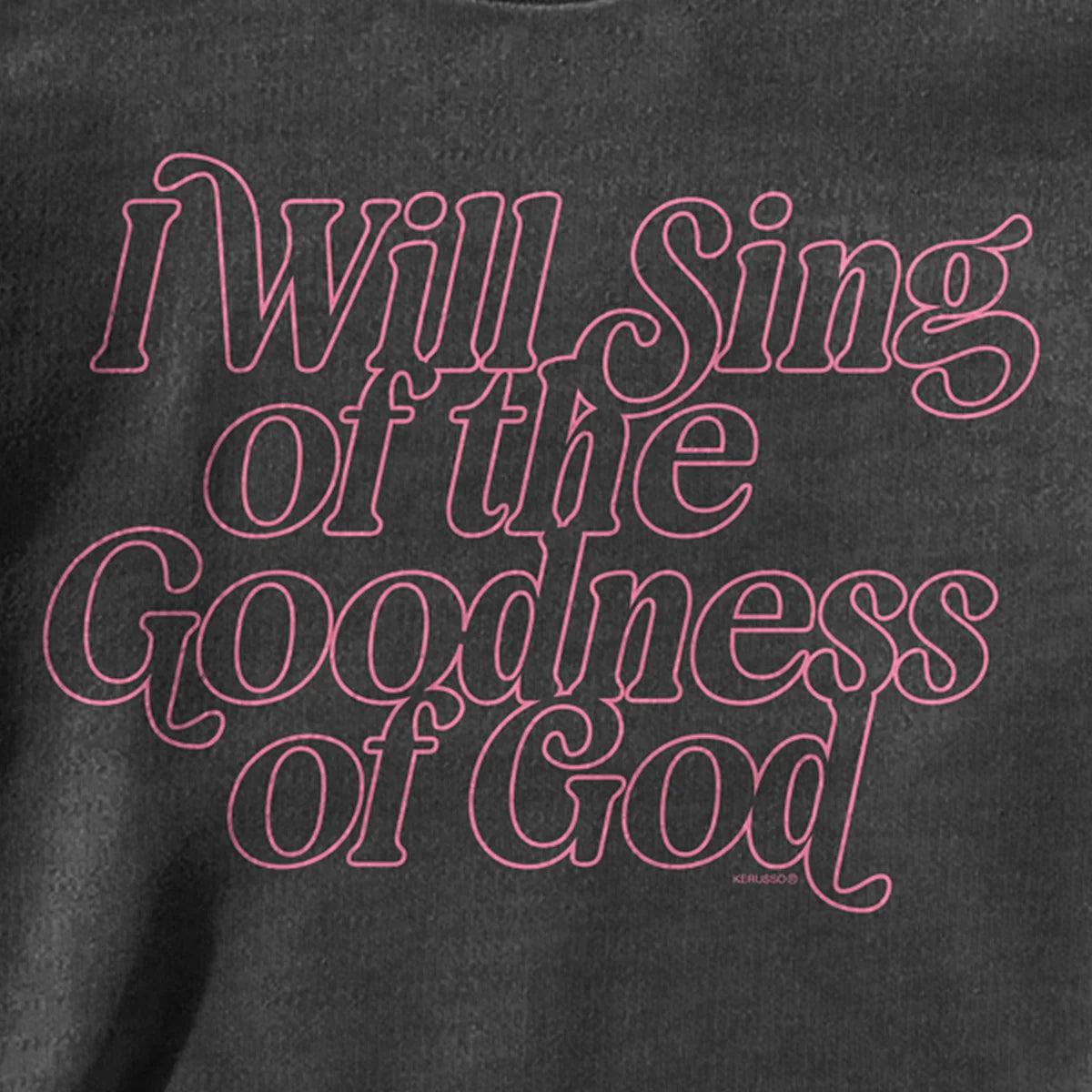 ASW5424 Kerusso Women's I Will Sing of The Goodness of God Sweatshirt 0