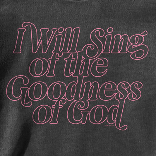 ASW5424 Kerusso Women's I Will Sing of The Goodness of God Sweatshirt 0