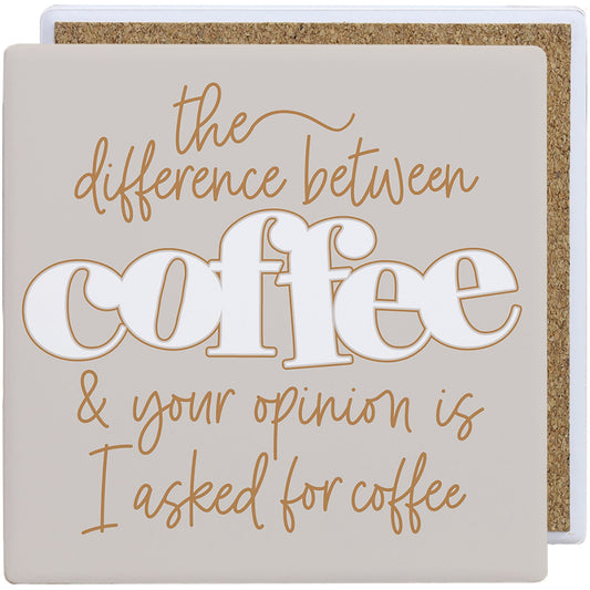COS1016 Sincere Surroundings Difference Coffee Opinion Coaster