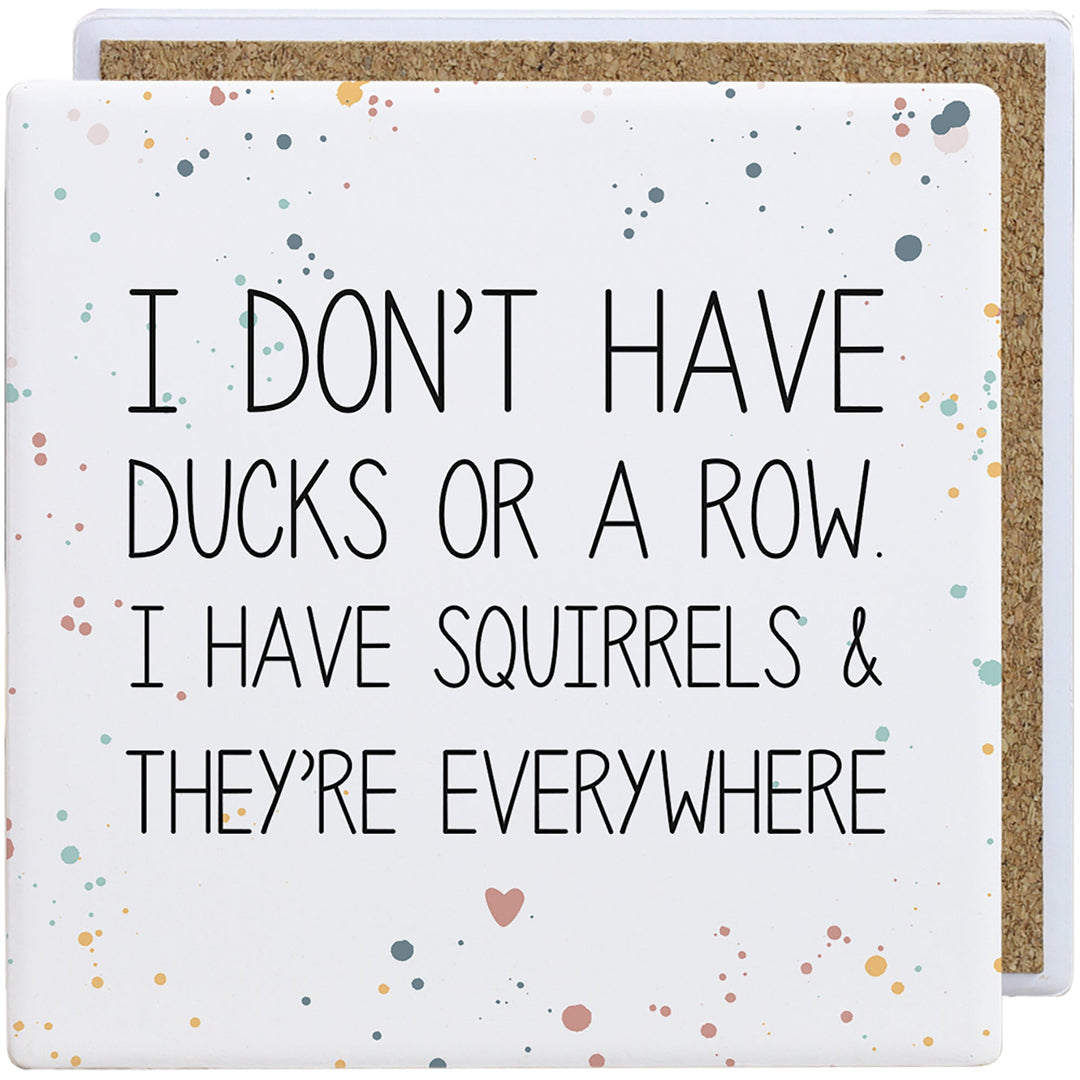 COS1019 Sincere Surroundings Ducks Squirrels Everywhere Coaster