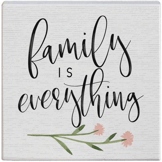 Family is Everything Wooden Block