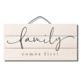 Family Comes First Pallet Sign - 12"x6"