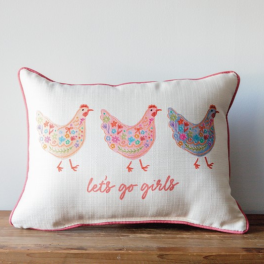 Lets Go Girls Chickens Pillow